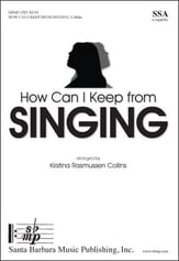 How Can I Keep from Singing SSA choral sheet music cover